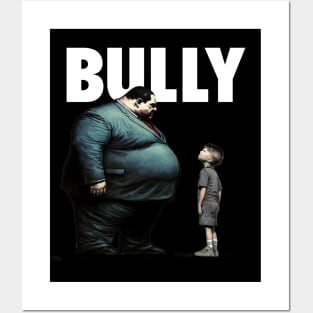 Bully No. 1: You are NOT the Boss of Me... not today! On a Dark Background Posters and Art